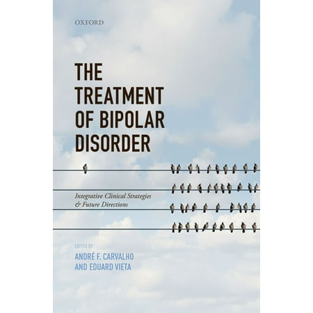 The Treatment of Bipolar Disorder - eBook (Best Treatment For Bipolar Disorder)