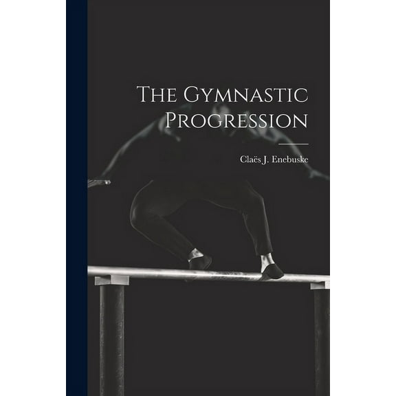 The Gymnastic Progression (Paperback)