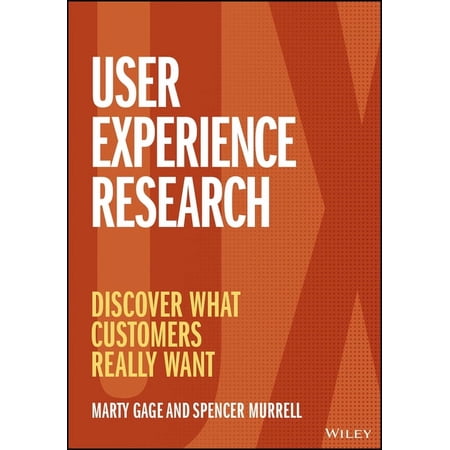 User Experience Research: Discover What Customers Really Want, (Paperback)