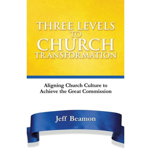 Three Levels to Church Transformation, (Paperback)