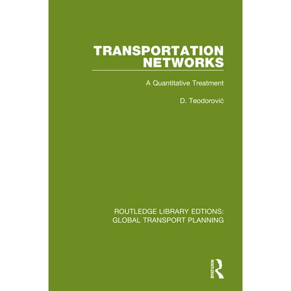 Routledge Library Edtions: Global Transp Transportation Networks: A Quantitative Treatment, (Paperback)