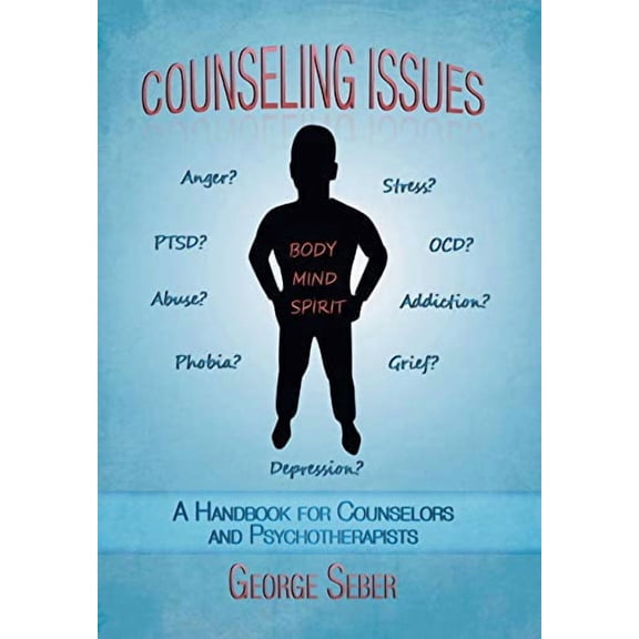 Counseling Issues: A Handbook For Counselors And Psychotherapists (Hardcover)