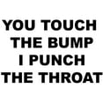 thumbnail image 3 of CafePress - You Touch The Bump Maternity T Shirt - Cotton Maternity T-shirt, Cute & Funny Pregnancy Tee, 3 of 4