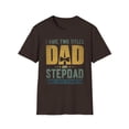 thumbnail image 2 of I Have Two Titles Dad And Stepdad, Gildan Unisex Shirt, Graphic Tee, S-3XL, 2 of 5
