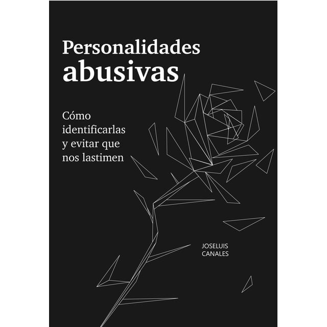 Libro Personalidades Abusivas Tapa Blanda, Autor Joseluis Canales, Editorial Libros Del Marques