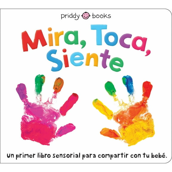 Mira, Toca, Siente (Board Book)
