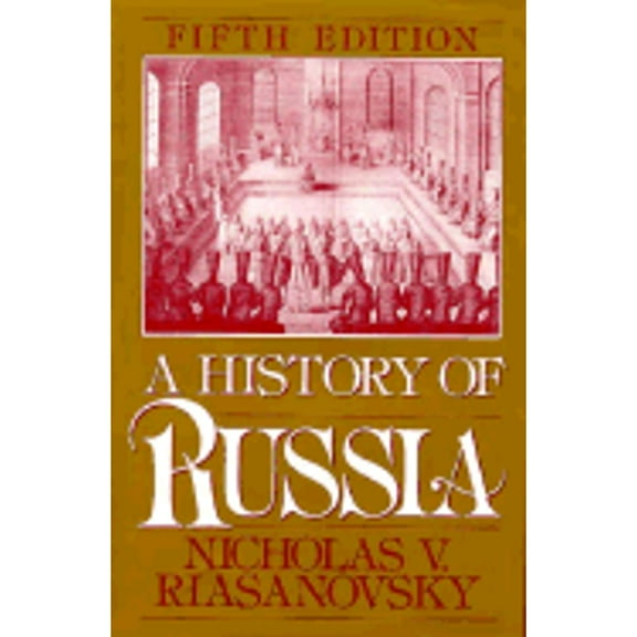 A History of Russia (Hardcover) by Nicholas V Riasanovsky