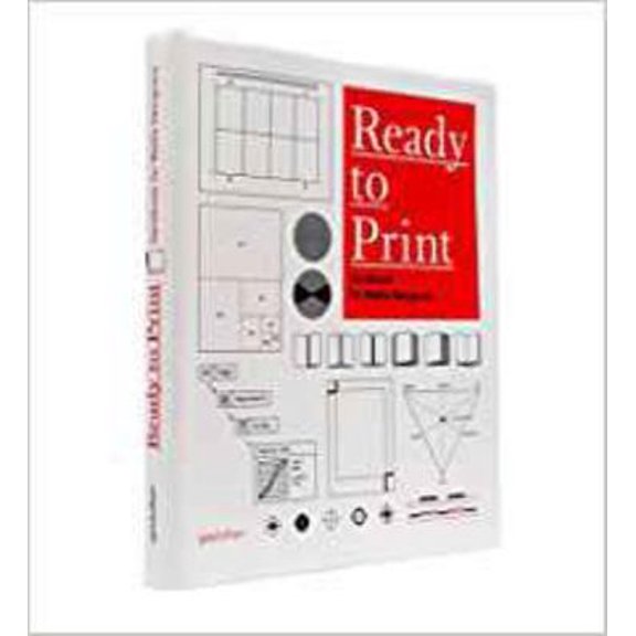 Pre-Owned Ready to Print: Handbook for Media Designers (Paperback) 389955325X 9783899553253