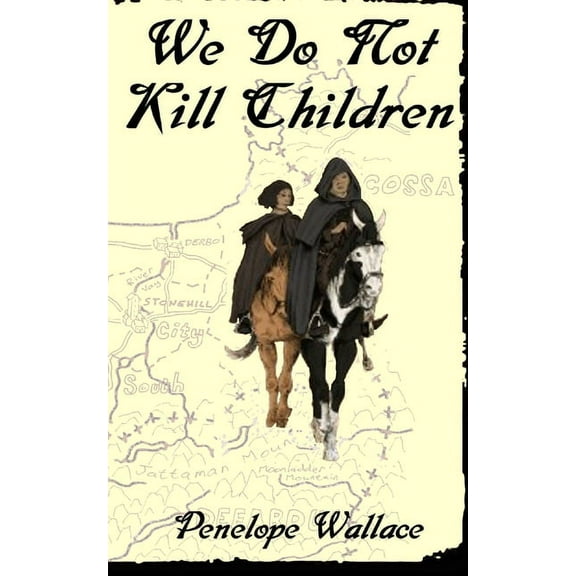 Tales from Ragaris We Do Not Kill Children: A Fantasy Mystery Novel, Book 1, (Paperback)