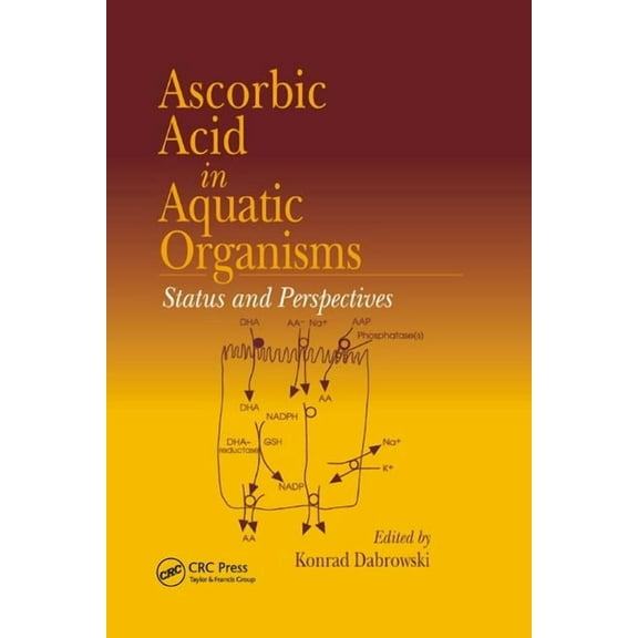 Marine Biology Ascorbic Acid in Aquatic Organisms: Status and Perspectives, (Paperback)