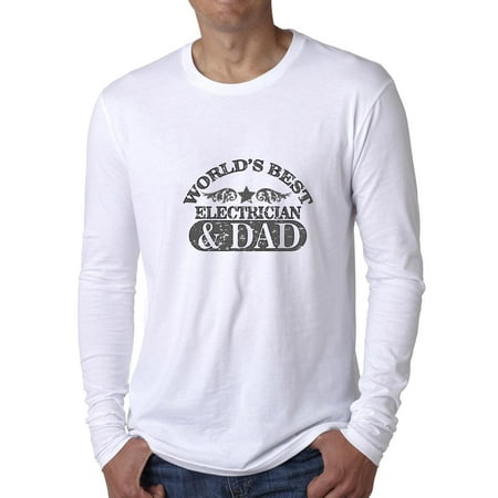 World's Best Electrician & Dad - Proud Father Men's Long Sleeve (Best Cities For Electricians)