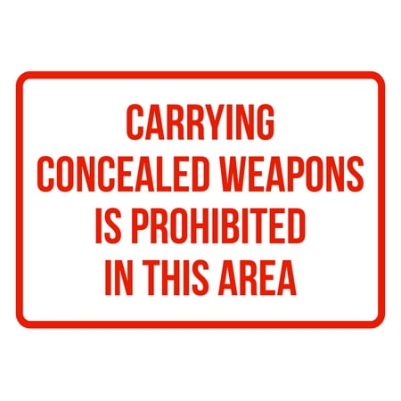 Carrying Concealed Weapons Is Prohibited In This Area No Parking Business Safety Traffic Signs Red - (Best Way To Carry A Concealed Weapon)
