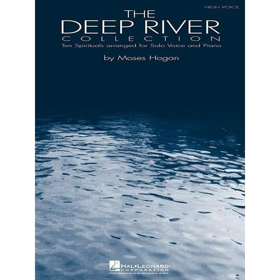 Vocal Library The Deep River Collection by Moses Hogan High Voice Ten Spirituals Arranged for Solo Voice and Piano Sheet Music Songboo, (Paperback)