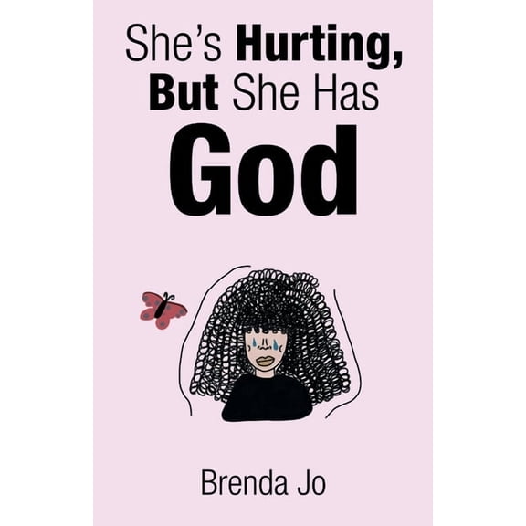 She's Hurting, But She Has God, (Paperback)