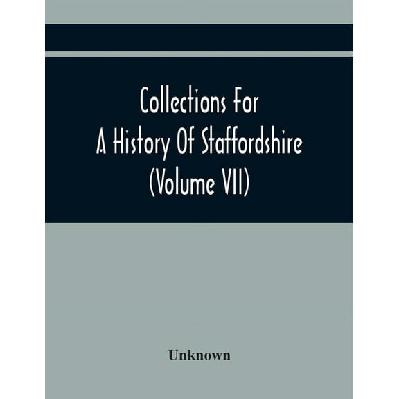 Collections For A History Of Staffordshire (Volume Vii), (Paperback)