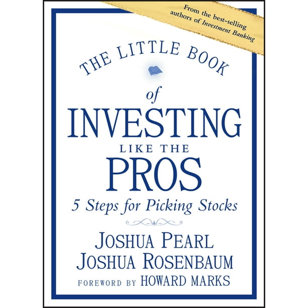 Little Books Big Profits The Little Book Of Investing Like The Pros Five Steps For Picking Stocks Hardcover Walmart Com