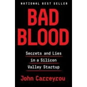Bad Blood: Secrets and Lies in a Silicon Valley Startup [Hardcover - Used]