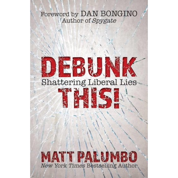 Pre-Owned Debunk This!: Shattering Liberal Lies (Hardcover) 164293304X 9781642933048