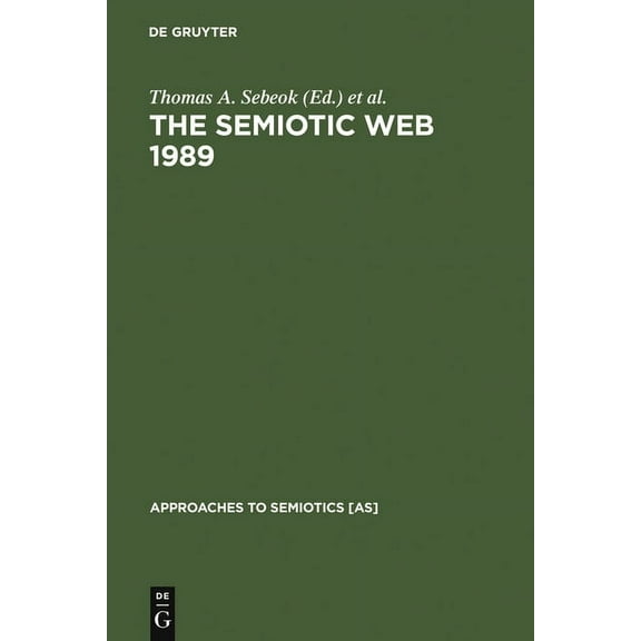 Approaches to Semiotics [As] The Semiotic Web 1989, Book 92, (Hardcover)