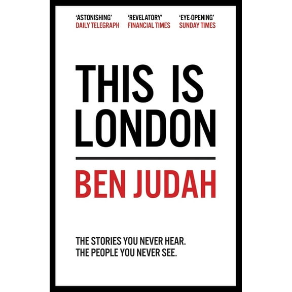 This is London: Life and Death in the World City, (Paperback)