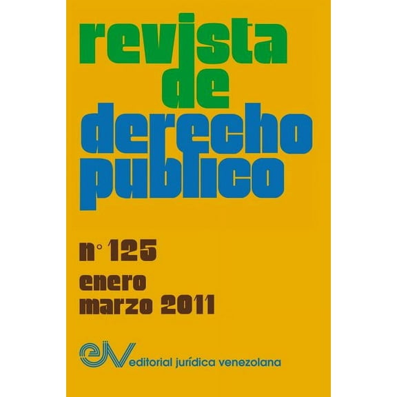 REVISTA DE DERECHO PÚBLICO (Venezuela), No. 125, Enero-Marzo 2011 (Paperback)