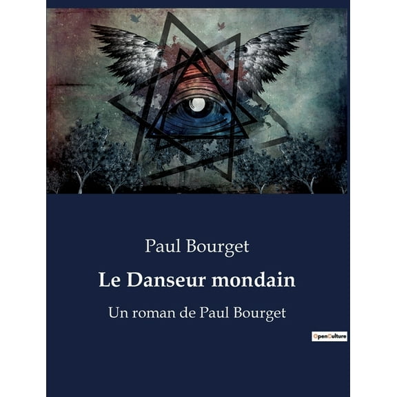 Le Danseur mondain: Un roman de Paul Bourget, (Paperback)
