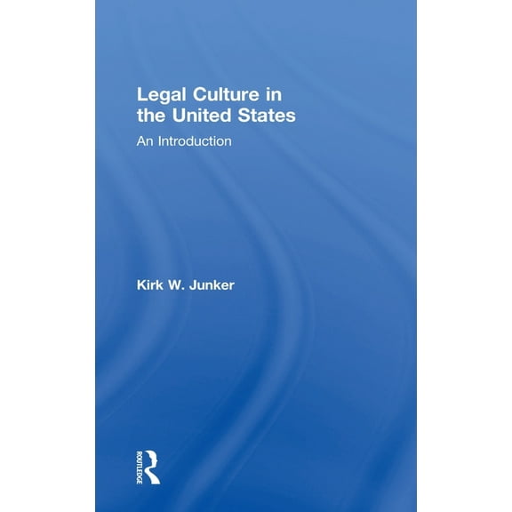 Legal Culture in the United States: An Introduction, (Hardcover)