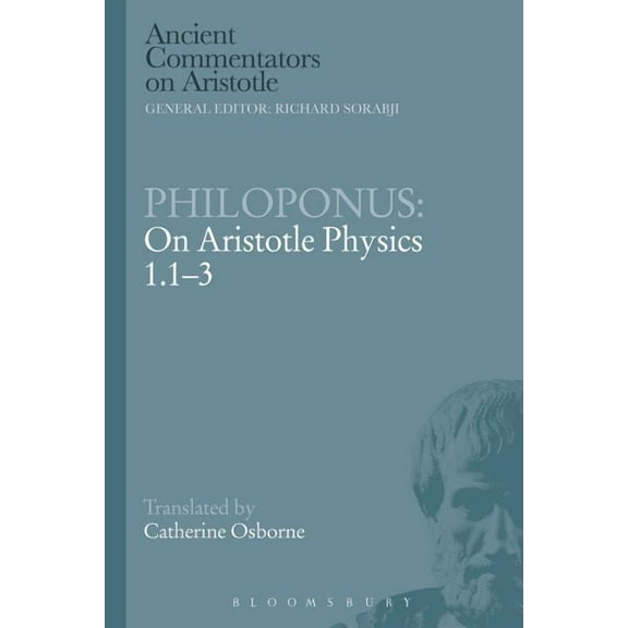 Ancient Commentators on Aristotle Philoponus: On Aristotle Physics 1.1-3, (Paperback)