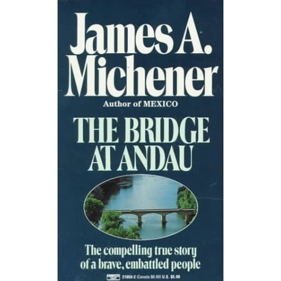 Pre-Owned The Bridge at Andau: The Compelling True Story of a Brave, Embattled People (Mass Market Paperback) 0449210502 9780449210505