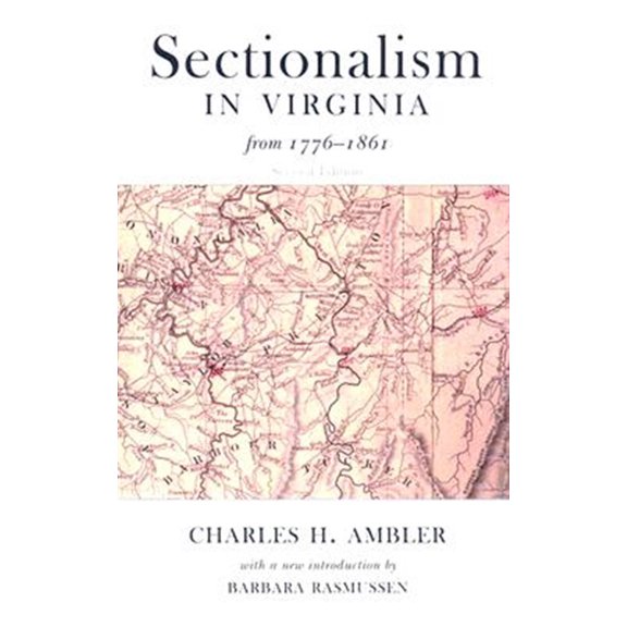 Pre-Owned WEST VIRGINIA & APPALACHIA: SECTIONALISM IN VIRGINIA FROM 1776 TO 1861 (Paperback)