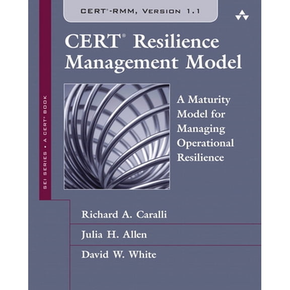 Pre-Owned Cert Resilience Management Model (Cert-Rmm): A Maturity Model for Managing Operational Resilience (Paperback) 0134545060 9780134545066
