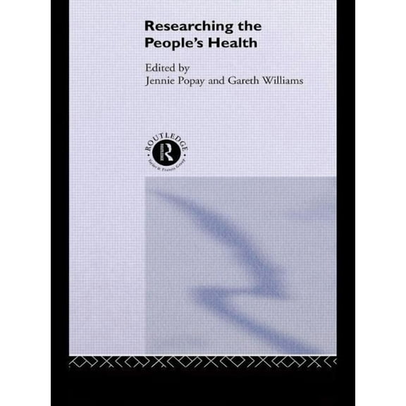 Researching the People's Health, (Hardcover)