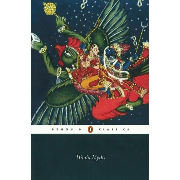 Penguin Classics Hindu Myths: A Sourcebook Translated from the Sanskrit, (Paperback)