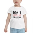 thumbnail image 2 of Don't Hassle Me I'm Local Funny Toddler T-Shirts for Boys Girls (White, 3T), 2 of 5