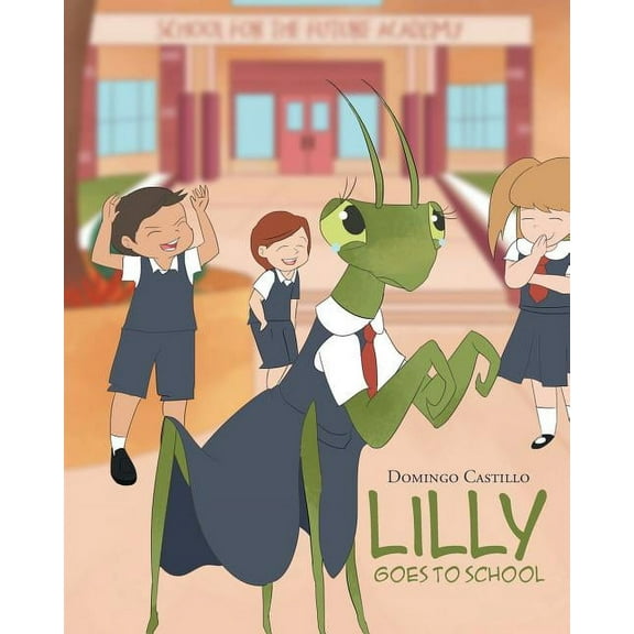 Lilly Goes To School, (Paperback)