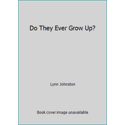 Do They Ever Grow Up?, Used [Paperback]