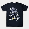 thumbnail image 3 of In A World Full Of Jolenes Be A Dolly T-Shirt Sizes S-5Xl GooGate, 3 of 8