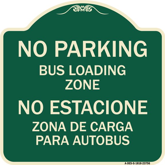 SignMission Designer Series Sign - No Parking Bus Loading Zone No Entacionamiento Bus De Carga Zona | Green & Tan 18" X 18" Heavy-Gauge Aluminum Architectural Sign | Made in the USA