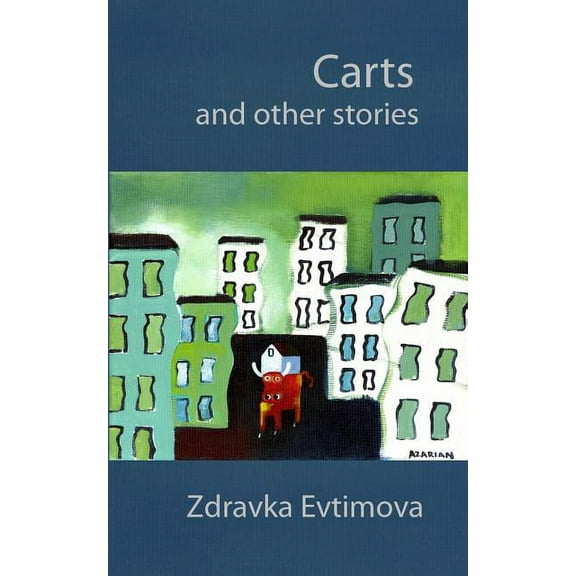 Carts and Other Stories (Paperback) by Zdravka Evtimova