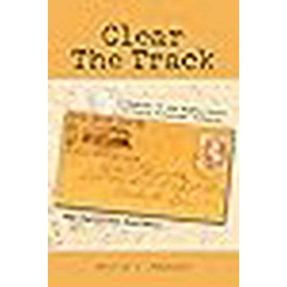Clear the Track: A History of the Eighty-Ninth Illinois Volunteer Infantry, The Railroad Regiment
