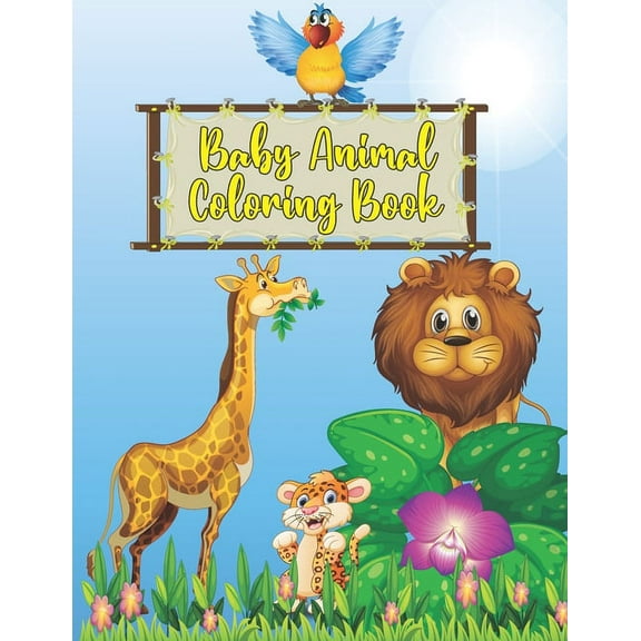 Baby Animal Coloring Book: 50 Super Cute and Fun Baby Animal Coloring Book for Kids for Stress Relieving and Mind Relaxation (Paperback)