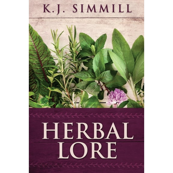 Herbal Lore: A Guide to Herbal Medicine, (Paperback)