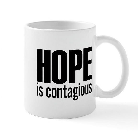 CafePress - Hope Is Contagious Mugs - 11 oz Ceramic Mug - Novelty Coffee Tea Cup