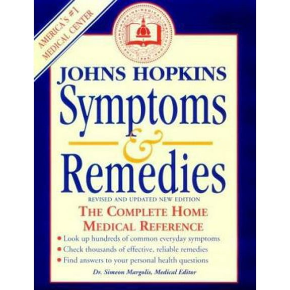 Pre-Owned Johns Hopkins Symptoms and Remedies: The Complete Home Medical Reference (Hardcover) 0929661524 9780929661520