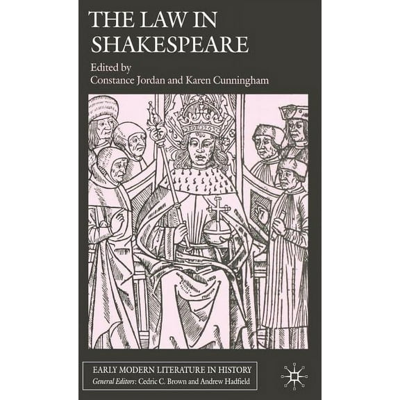 Early Modern Literature in History The Law in Shakespeare, (Hardcover)