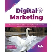 Digital Marketing: The Science and Magic of Digital Marketing Can Help You Become a Successful Marketing Professional (English Edition) (Paperback)