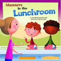 Way to Be!: Manners Manners in the Lunchroom, (Paperback)