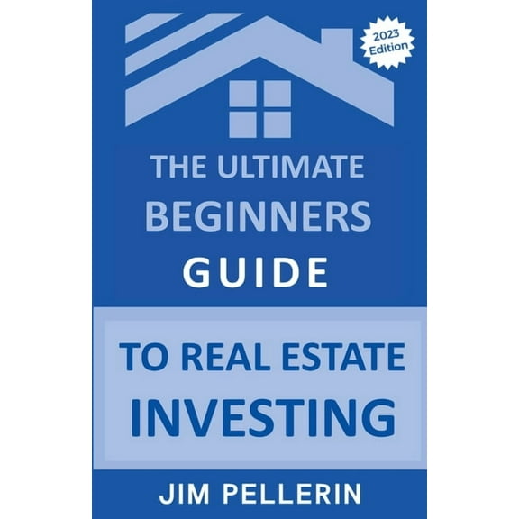 Real Estate Investing The Ultimate Beginners Guide to Real Estate Investing, Book 4, (Paperback)