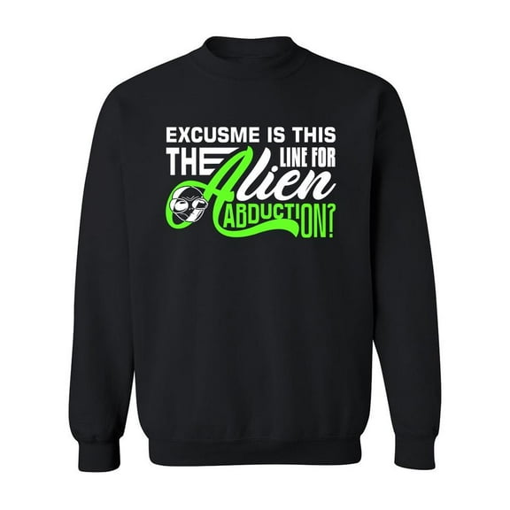 Alien Quote Design Sweatshirt Men -Image by Shutterstock, Male XX-Large