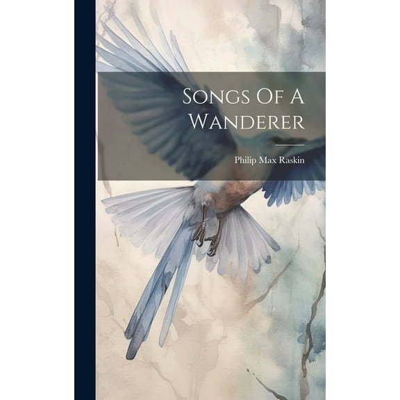 Songs Of A Wanderer (Hardcover)